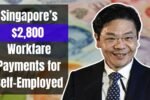 Singapore’s $2,800 Workfare Boost